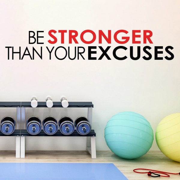 Be Stronger Than Your Excuses Wall Art Sticker