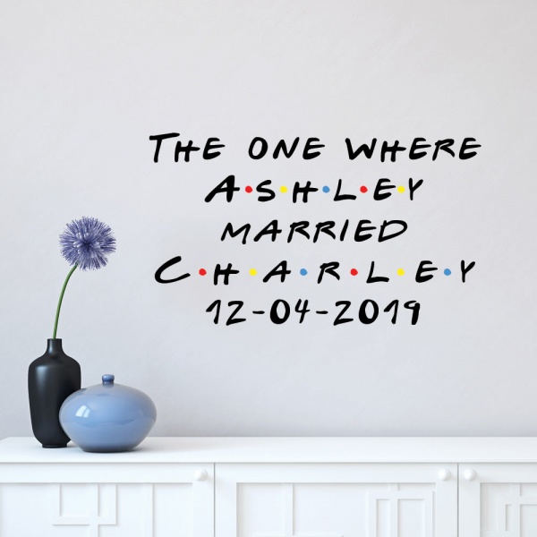 Personalised Friends Wall Sticker - Any name or The One Where text