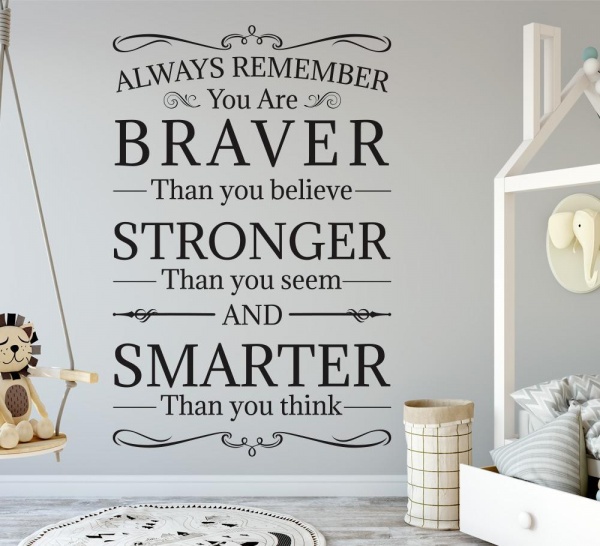 Always Remember You Are Braver, Stronger and Smarter Wall Sticker Quote