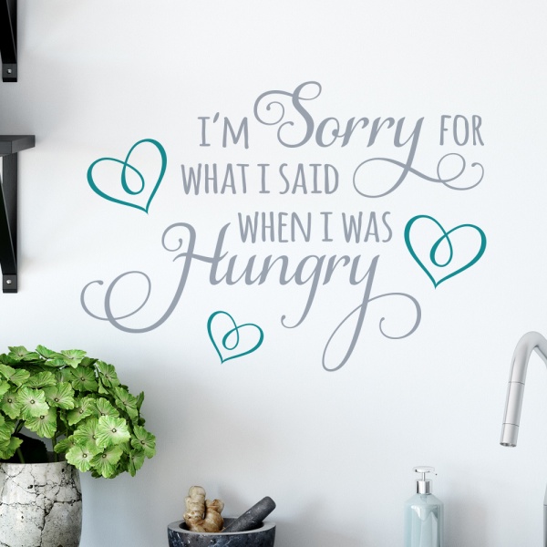 Sorry For What I Said When Hungry Kitchen Wall Sticker