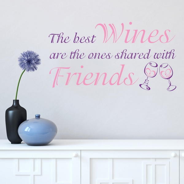 The Best Wine Is Shared With Friends Wall Sticker